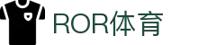 ROR(集团)体育科技有限公司官网
